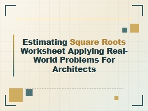 Applying Square Roots in Architectural Design Worksheets