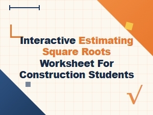 Estimating Square Roots for Construction Site Layouts