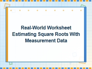 Estimating Square Roots Using Real-World Measurement Data