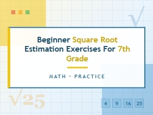 Simple Ways to Estimate Square Roots
