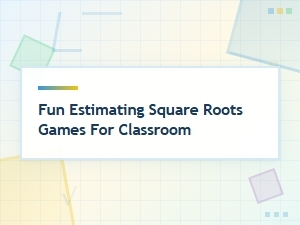 Games for Learning to Estimate Square Roots