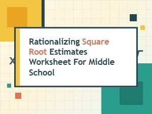 Strategies for Estimating Non-Perfect Square Roots